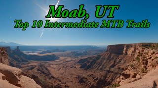 Top 10 Intermediate MTB Trails in Moab, UT