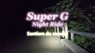 Super G Night Ride - Sentiers du Moulin