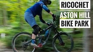 Ricochet Aston Hill Bike Park
