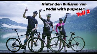 Die Geschichte hinter „Pedal with purpose“...