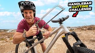 RIDICULOUS MTB HANDLEBAR CUTTING CHALLENGE -...