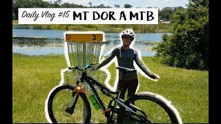 Daily MTB Vlog #15 MT Dora FLORIDA
