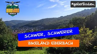 EMTB - Bikeländ Eberbach - schwer, schwerer,...