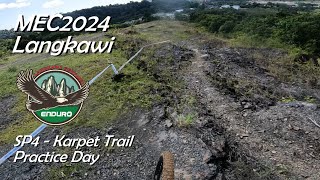 MEC2024 Langkawi Practice Day - SP4 - Karpet Trail