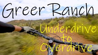 Underdrive to Overdrive  - Greer Ranch