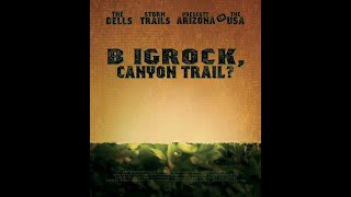BIG ROCK CANYON TRAIL | Granite Dells | Storm...