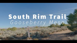 South Rim Trail - Gooseberry Mesa Including...