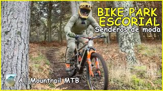 Bike Park El Escorial ​ Trails de moda |...