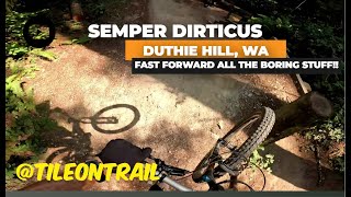 Semper Dirticus  - Duthie Hill Bike Park - ...