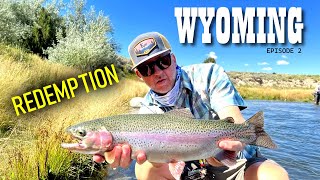 Wyoming Episode 2 - Trout REDEMPTION With...