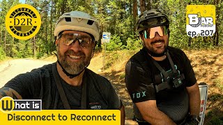 Ep. 207 - Disconnect to Reconnect