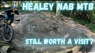 Healey Nab MTB - is it still worth a visit and...