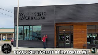 Checking out Black Rifle Coffee in Kalispell MT