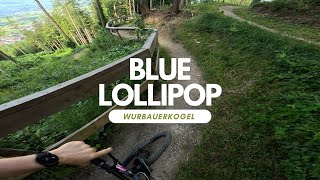 Blue Lollipop Flowtrail Bikepark Wurbauerkogel...