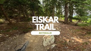 Eiskar Trail Bikepark Reiteralm Schladming...