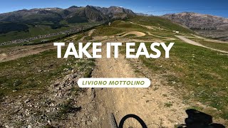 Take it Easy Bikepark Mottolino Livigno Italy ...