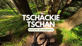 Tschäckie Tschan Enduro Trail Bikepark...