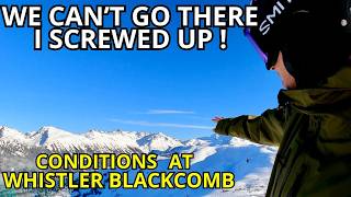 Banger Weather But Good Snow? Whistler...