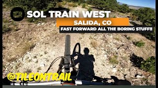 Sol Train West - Salida, CO - Trail Preview