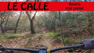 sentiero LE CALLE ripristinato - Roveta mtb...