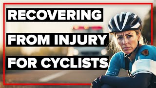 A PRO CYCLIST’S GUIDE TO INJURY RECOVERY |...
