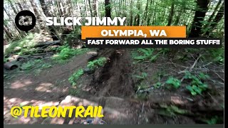 Slick Jimmy - Olympia, WA - MTB Trail Preview