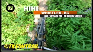 HiHi - Whistler, BC - MTB Trail Preview