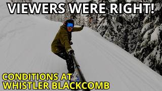 You Called It!!  Whistler Blackcomb Conditions...
