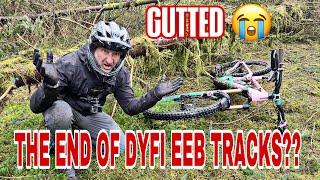 IS THIS THE END OF DYFI'S AMAZING EBIKE TRACKS???