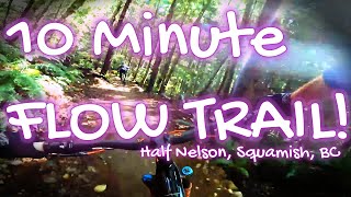 Half Nelson, Squamish's Best MTB Flow Trail?...