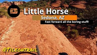 Little Horse - Sedona, AZ - MTB Trail Preview