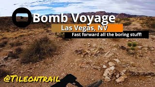 Bomb Voyage - Las Vegas, NV - MTB Trail Preview