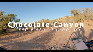Chocolate Canyon Upper & Downhill