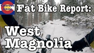 Fat Bike Report | West Magnolia | First Ride...
