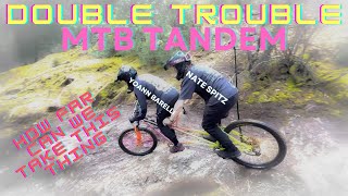 RIDING A TANDEM DOWN GNARLY TRAILS