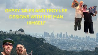 Gypsy tales and a Troy Lee Designs Visit in LA