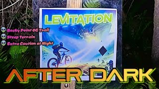 Levitation (After Dark) - Rocky Point