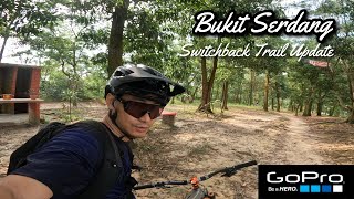 Bukit Serdang Switchback Trail Update...