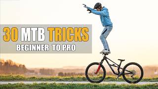 30 MTB TRICKS - BEGINNER, ADVANCED &...