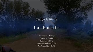 Trailforks #102 - La Homie (Almendrales - Málaga)