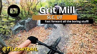Grit Mill - SLC, UT - MTB Trail Preview