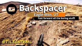 Backspacer - Eagle Mtn, UT - MTB Trail Preview
