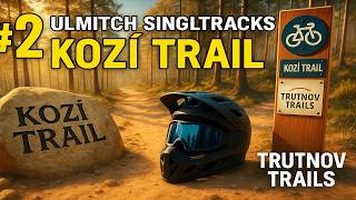 ‍♂️Ulmitch SINGLTRACKS #2: KOZÍ TRAIL /...