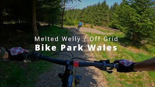 Melted Welly / Off Grid, Bike Park Wales