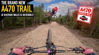 THE BRAND NEW A470 TRAIL AT BIKE PARK WALES IS...