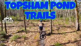 Exploring the Topsham Pond Trails: Great MTB...