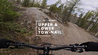 Upper and Lower Tow-Nail Trails
