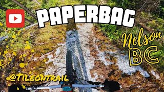 Paper Bag - Nelson, BC - MTB Trail Preview