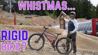 Rigid in Whistler Bike Park: Whistmas 2025!