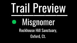 Trail Preview: Misgnomer- Rockhouse Hill...